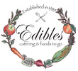 EDIBLES CATERING & FOODS TO GO